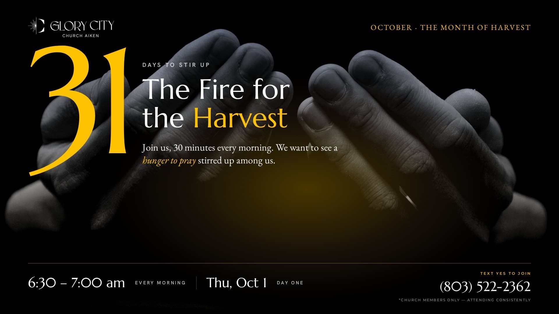 31 Days to Stir Up — The Fire for the Harvest. 6:30–7:00 AM every morning from Thursday, October 1. Text YES to (803) 522-2362 to join. Church members only.